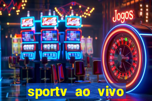 sportv ao vivo mega canais